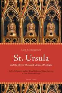 St. Ursula and the Eleven Thousand Virgins of Cologne