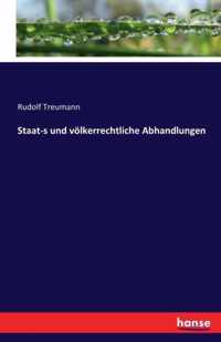 Staat-s und voelkerrechtliche Abhandlungen