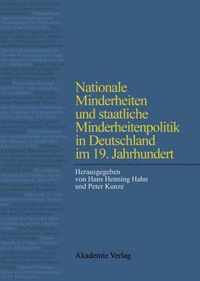 Nationale Minderheiten Und Staatliche Minderheitenpolitik in Deutschland Im 19. Jahrhundert