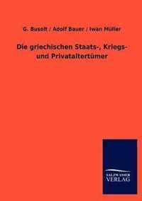 Die griechischen Staats-, Kriegs- und Privataltertümer