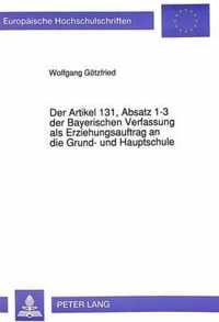 Der Artikel 131, Absatz 1-3 Der Bayerischen Verfassung ALS Erziehungsauftrag an Die Grund- Und Hauptschule