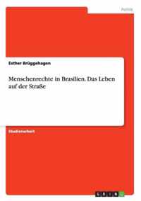 Menschenrechte in Brasilien. Das Leben auf der Strasse