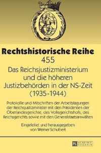 Das Reichsjustizministerium Und Die Hoeheren Justizbehoerden in Der Ns-Zeit (1935-1944)