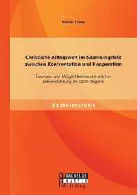 Christliche Alltagswelt im Spannungsfeld zwischen Konfrontation und Kooperation