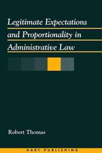 Legitimate Expectations And Proportionality In Administrativ