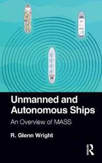 Unmanned and Autonomous Ships