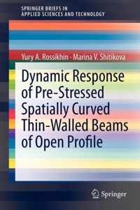 Dynamic Response of Pre-Stressed Spatially Curved Thin-Walled Beams of Open Profile