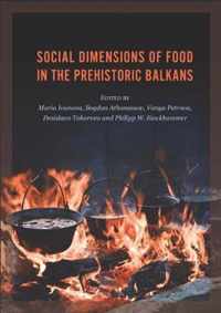 Social Dimensions of Food in the Prehistoric Balkans