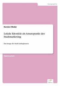 Lokale Identitat als Ansatzpunkt des Stadtmarketing