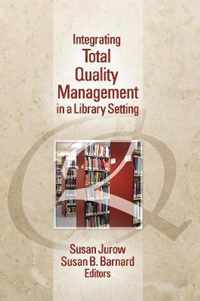 Integrating Total Quality Management in a Library Setting