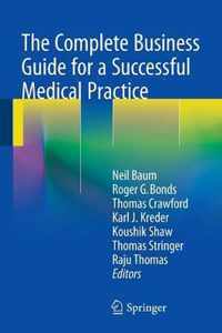 The Complete Business Guide for a Successful Medical Practice