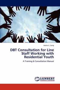 DBT Consultation for Line Staff Working with Residential Youth