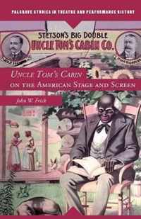 Uncle Toms Cabin American Stage Screen