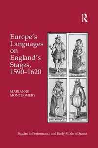 Europe's Languages on England's Stages, 1590-1620