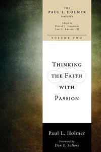 Thinking the Faith with Passion: Selected Essays