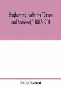 Staghunting, with the Devon and Somerset, 1887-1901