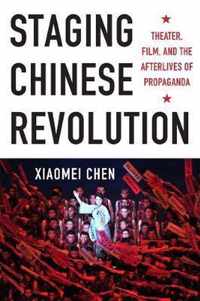 Staging Chinese Revolution