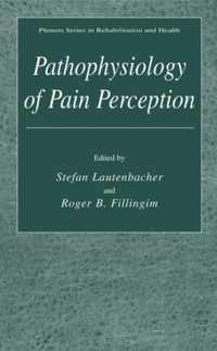 Pathophysiology of Pain Perception