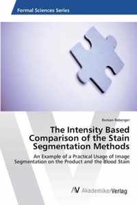 The Intensity Based Comparison of the Stain Segmentation Methods