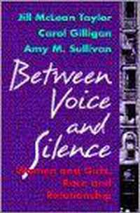 Between Voice & Silence   Women & Girls, Race & Relationship (Cloth)