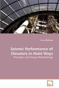 Seismic Performance of Elevators in Hoist Ways