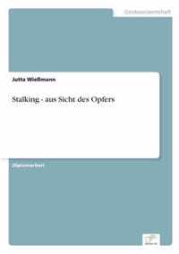 Stalking - aus Sicht des Opfers