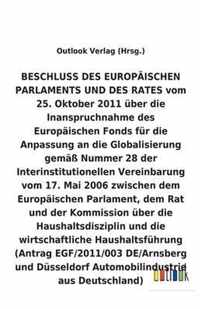 BESCHLUSS vom 25. Oktober 2011 über die Inanspruchnahme des Europäischen Fonds für die Anpassung an die Globalisierung gemäß Nummer 28 der Interinstit