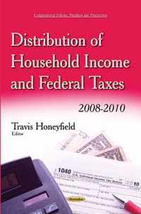 Distribution of Household Income & Federal Taxes