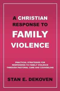 A Christian Response to Family Violence