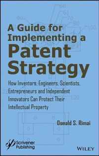 A Guide for Implementing a Patent Strategy