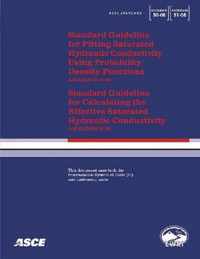 Standard Guideline for Fitting Saturated Hydraulic Conductivity Using Probability Density Functions (ASCE/EWRI 50-08) and Standard Guideline for Calculating the Effective Saturated Hydraulic Conductivity (ASCE/EWRI 51-08)