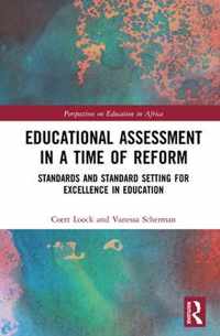 Educational Assessment in a Time of Reform