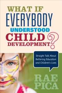 What If Everybody Understood Child Development?