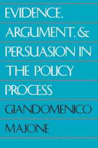 Evidence, Argument, and Persuasion in the Policy Process