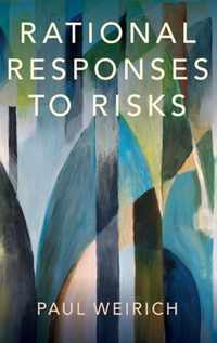 Rational Responses to Risks