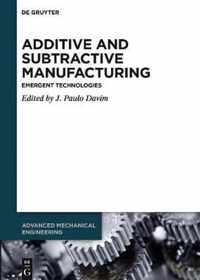 Additive and Subtractive Manufacturing