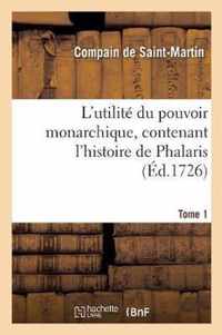 L'Utilite Du Pouvoir Monarchique, Contenant l'Histoire de Phalaris. Tome 2