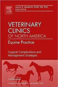 Surgical Complications and Management Strategies, An issue of Veterinary Clinics: Equine Practice