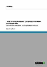 Die 12 Geschworenen im Philosophie- oder Ethikunterricht