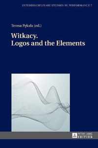 Witkacy. Logos and the Elements