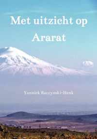 Met uitzicht op Ararat