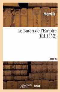 Le Baron de l'Empire. Tome 5