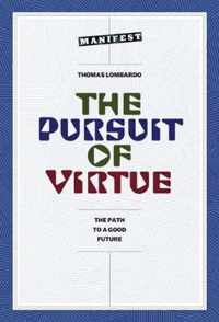 The Pursuit of Virtue