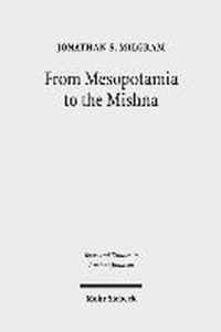 From Mesopotamia to the Mishnah