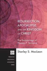 Resurrection, Apocalypse, and the Kingdom of Christ