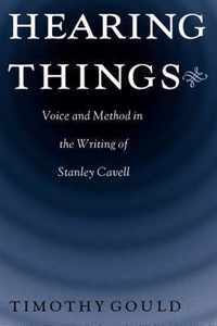 Hearing Things - Voice & Method In The Writing Of Stanley Cavell (Paper)