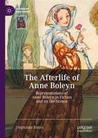 The Afterlife of Anne Boleyn