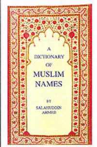 A Dictionary of Muslim Names