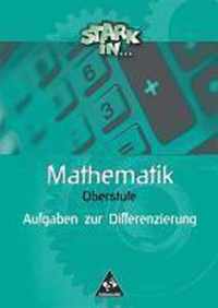 Stark in Mathematik. Aufgaben zur Differenzierung Oberstufe