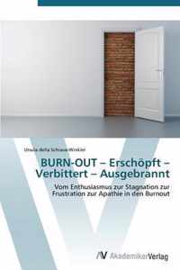 BURN-OUT - Erschoepft - Verbittert - Ausgebrannt